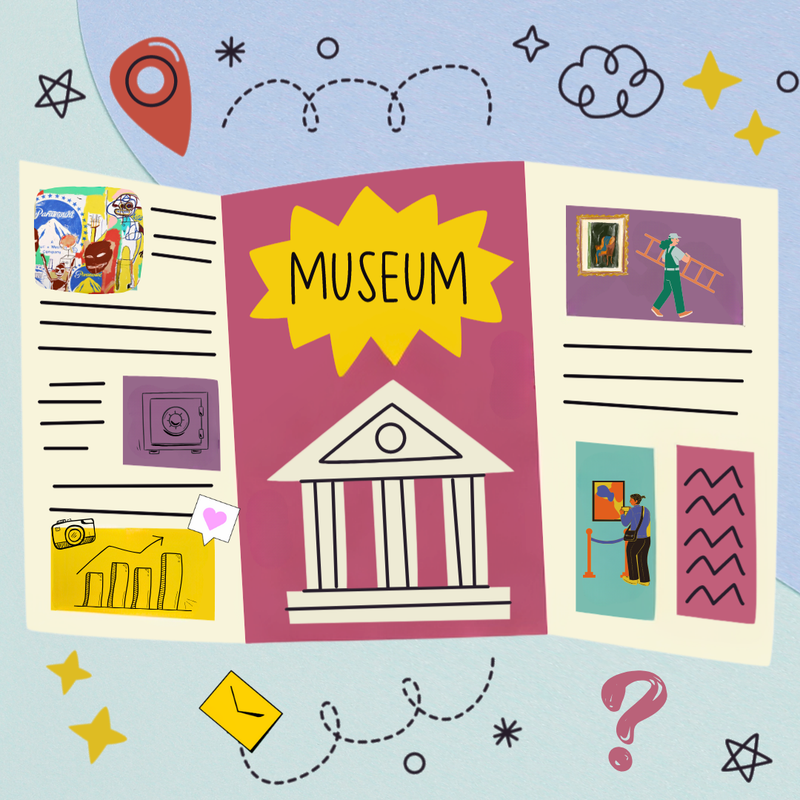 Die Illustration zeigt ein aufgeschlagenes Faltblatt mit dem Titel „Museum“.
In der Mitte ist ein Gebäude mit Säulen abgebildet.
Links und rechts sieht man gezeichnete Szenen: Menschen betrachten Kunstwerke, hängen Bilder auf oder arbeiten mit Technik und Zahlen.

Rund um das Faltblatt sind kleine Zeichnungen wie Sterne, Wolken, Fragezeichen oder Pfeile zu sehen.
Die Farben sind freundlich und fröhlich.

Das Bild gehört zum Kunstvermittlungsprogramm „Wie geht Museum“ und erklärt auf spielerische Weise, was in einem Museum alles passiert.